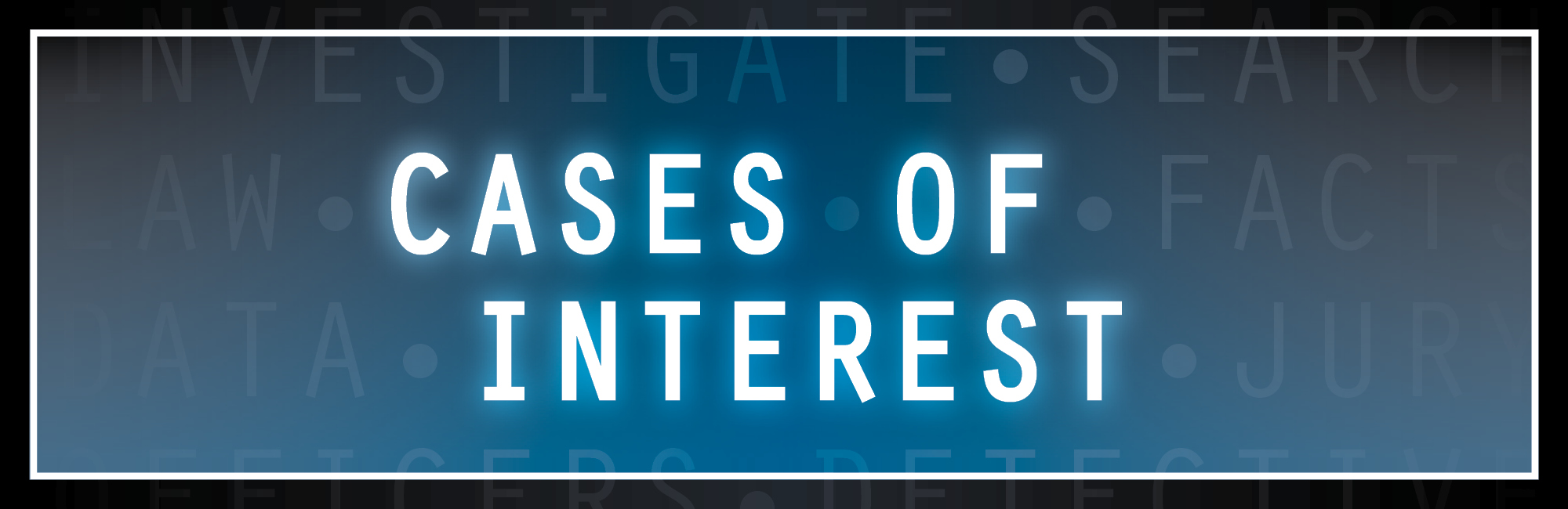 Case Of Interest Website Header